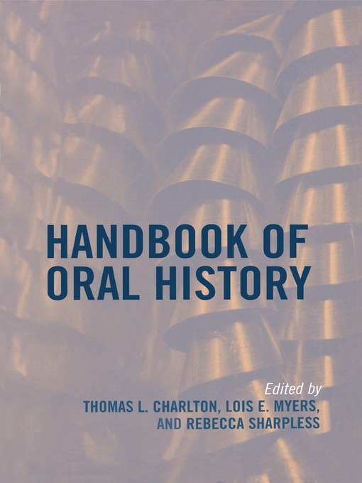 Title details for Handbook of Oral History by Thomas L. Charlton - Available